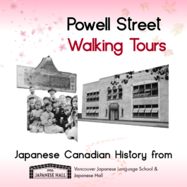 Collage of historic buildings in Powell Street neighbourhood, with a title reading Powell Street Walking Tours Vancouver Japanese Language School & Japanese Hall